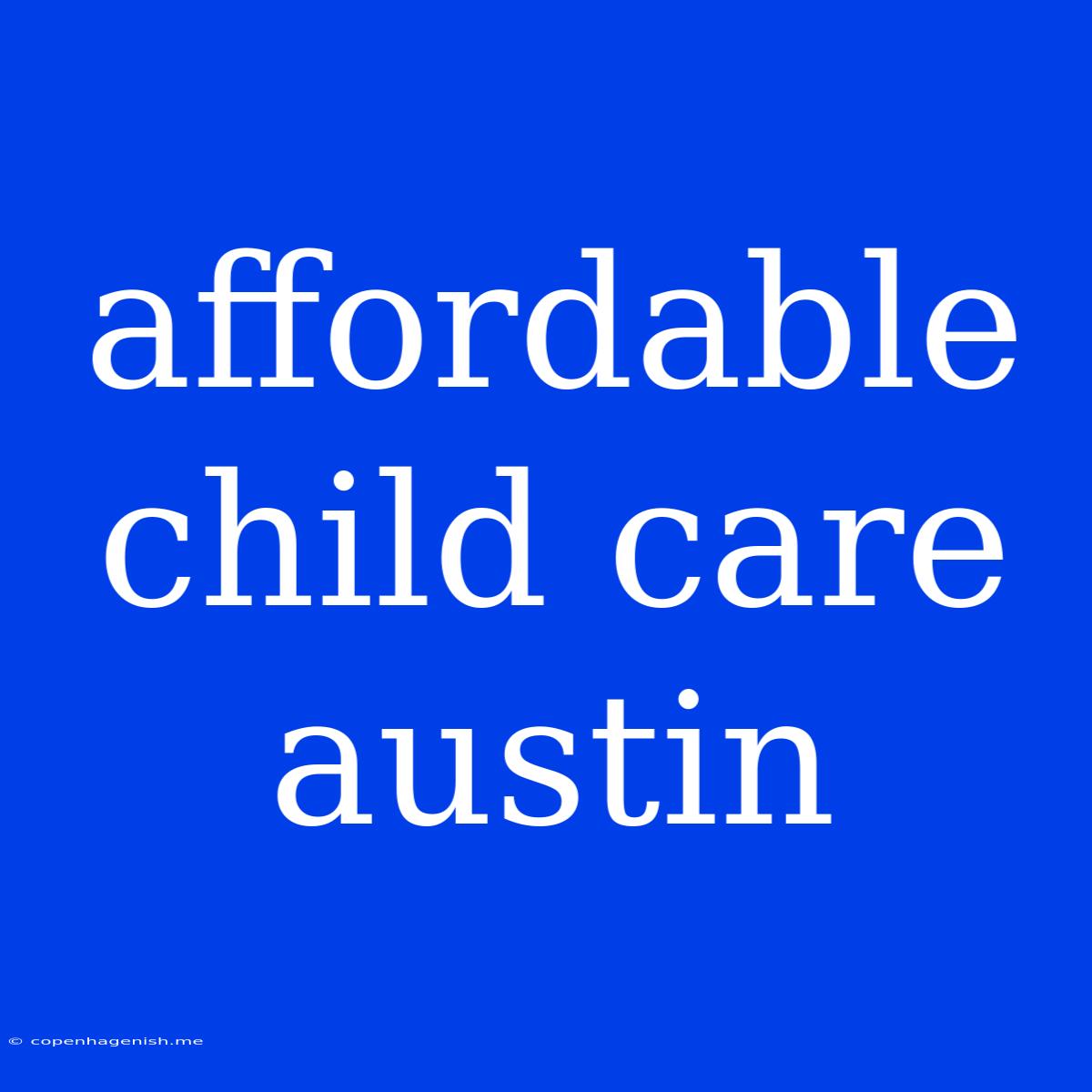 Affordable Child Care Austin