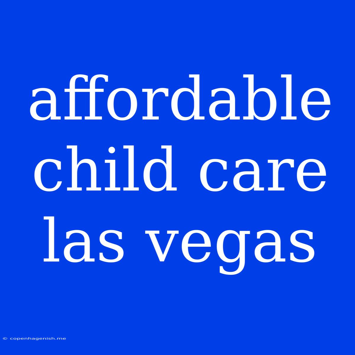 Affordable Child Care Las Vegas