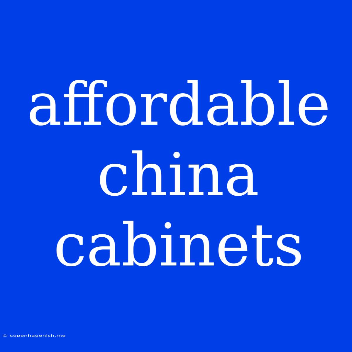 Affordable China Cabinets