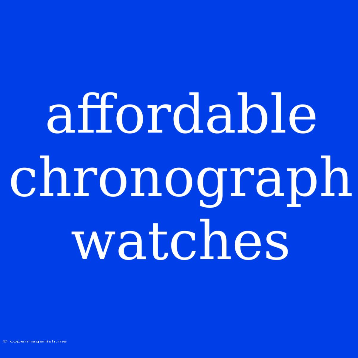 Affordable Chronograph Watches