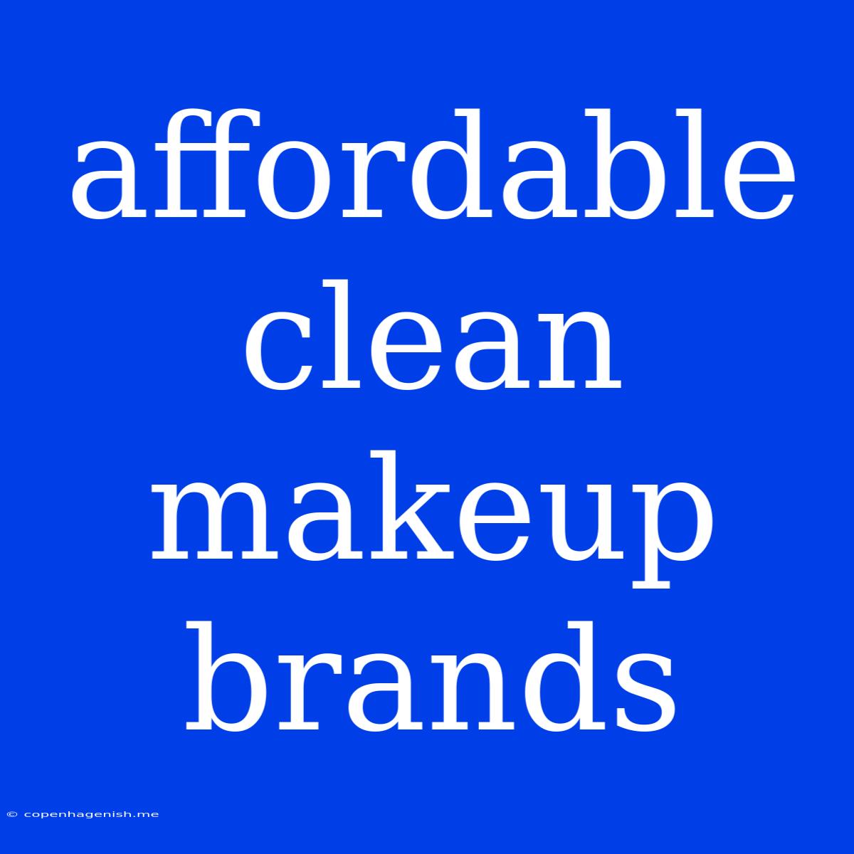 Affordable Clean Makeup Brands