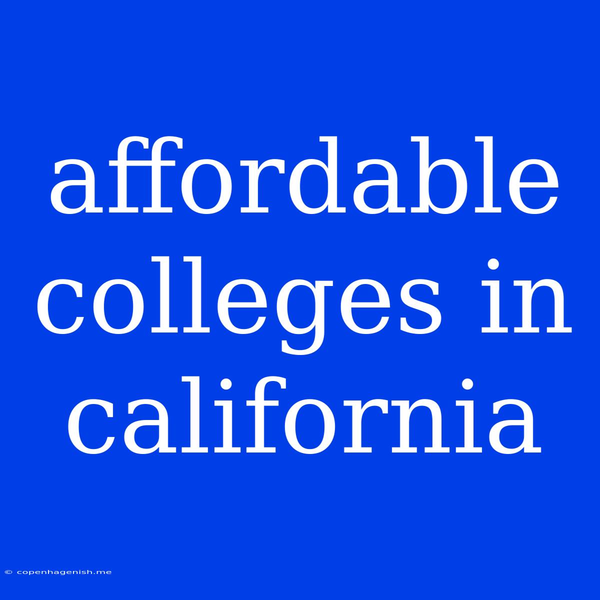 Affordable Colleges In California