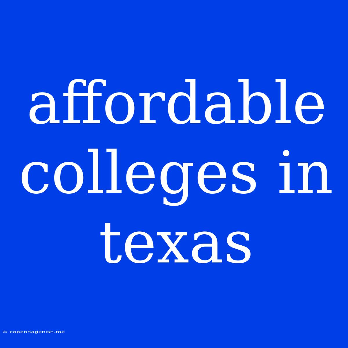 Affordable Colleges In Texas