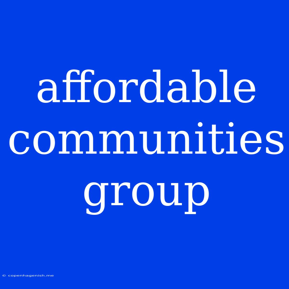 Affordable Communities Group