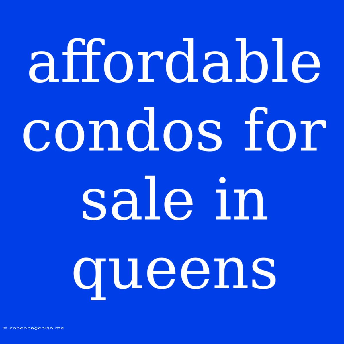 Affordable Condos For Sale In Queens