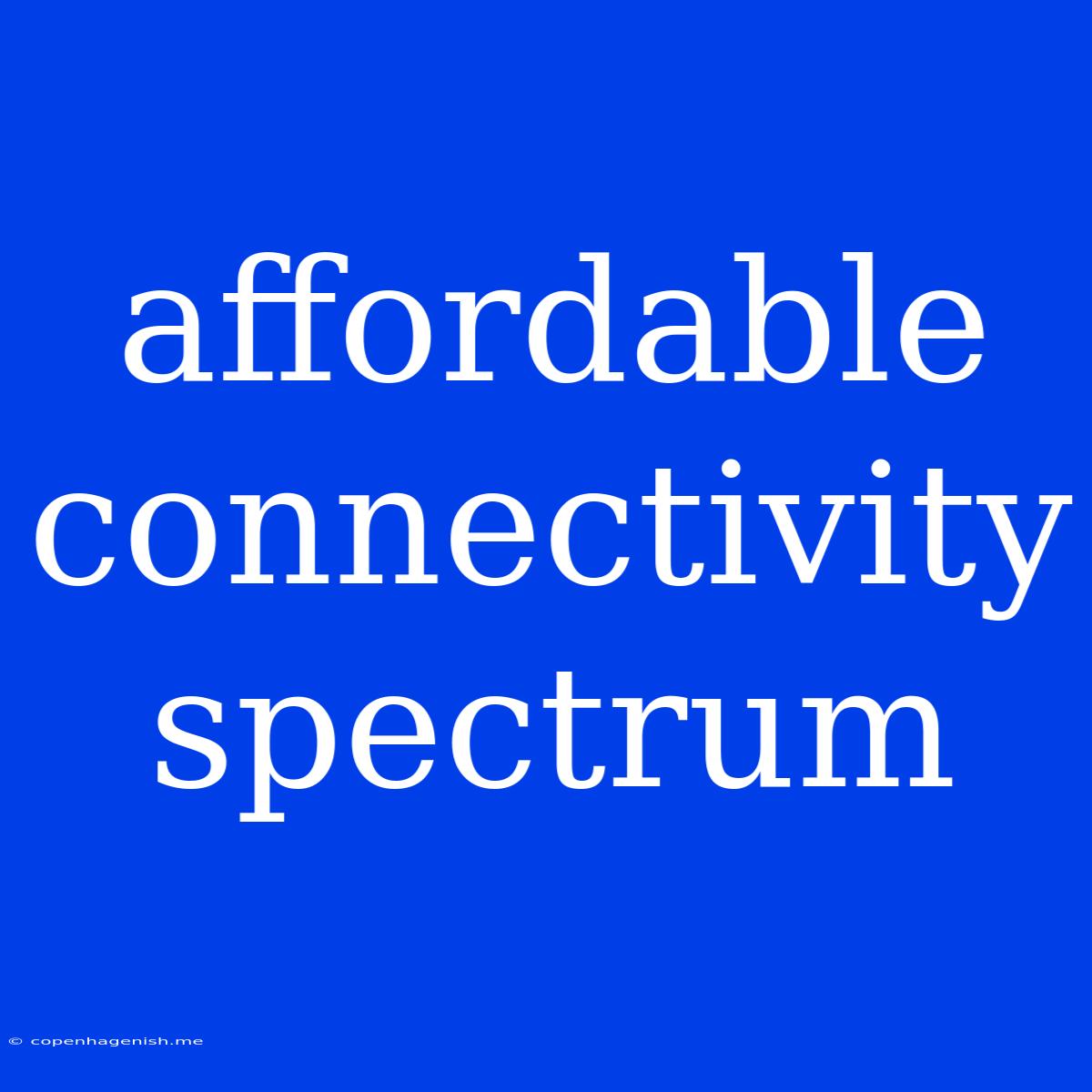 Affordable Connectivity Spectrum