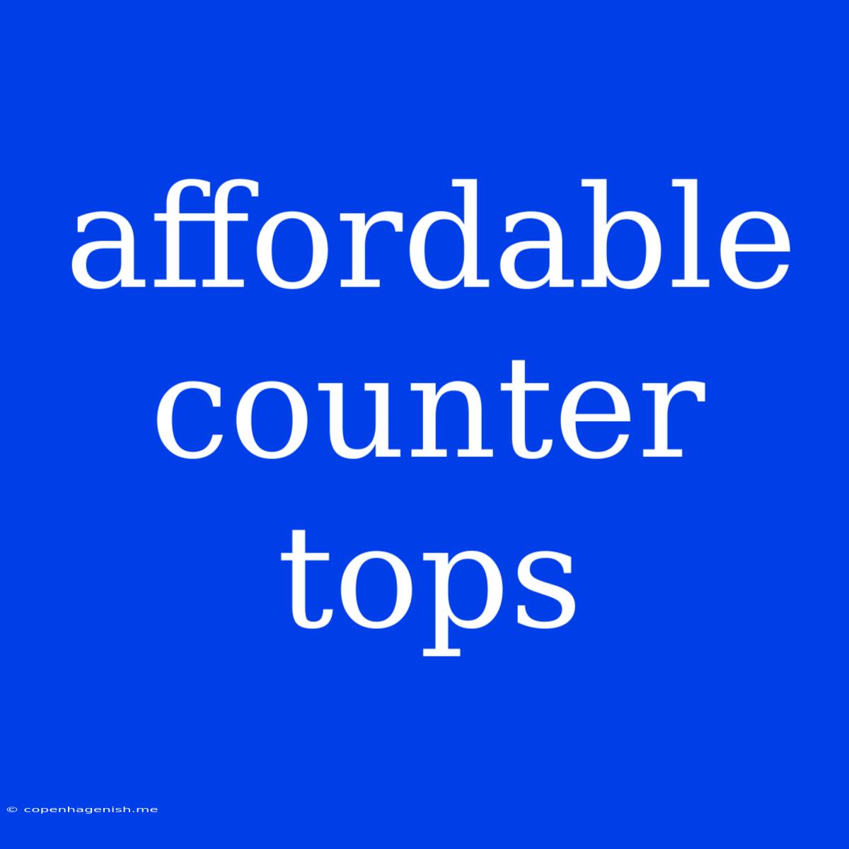 Affordable Counter Tops