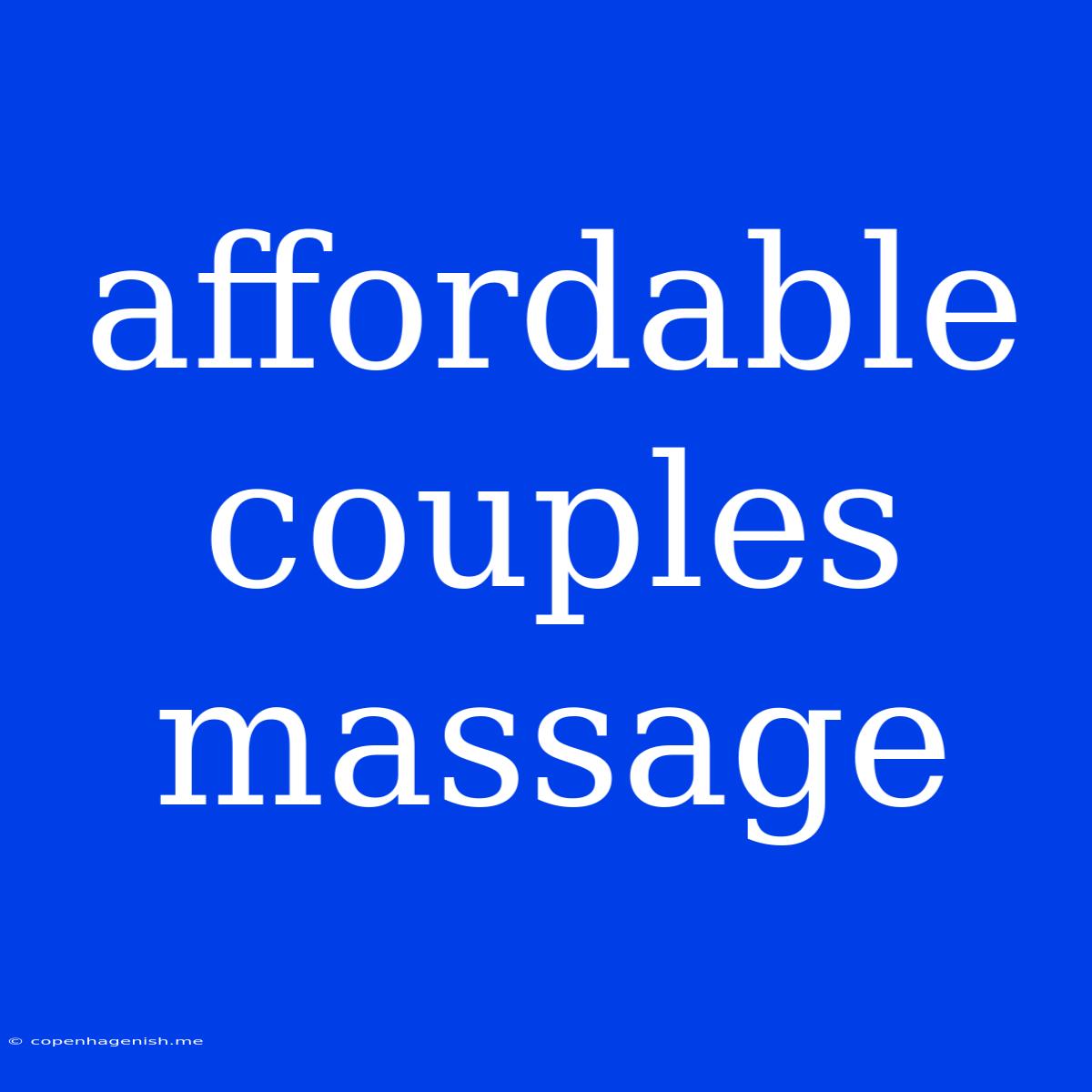 Affordable Couples Massage