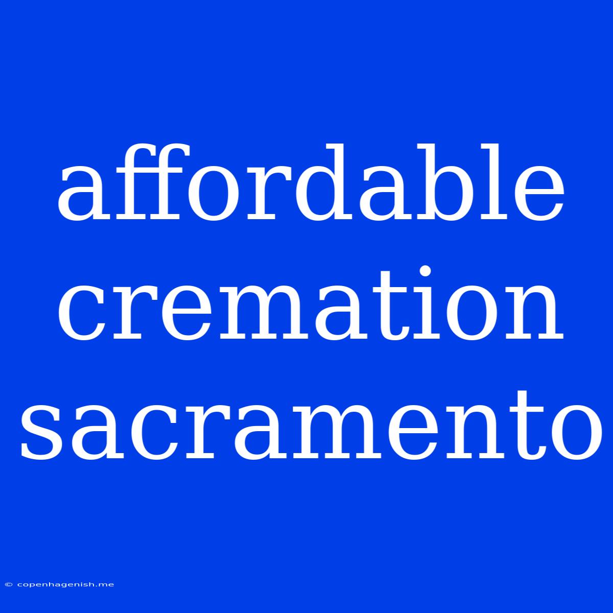 Affordable Cremation Sacramento