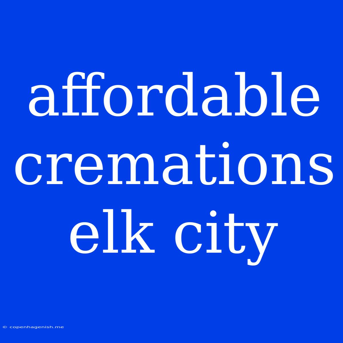 Affordable Cremations Elk City