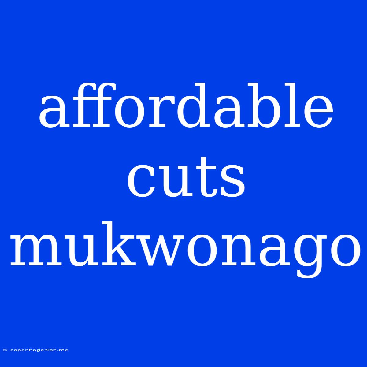 Affordable Cuts Mukwonago