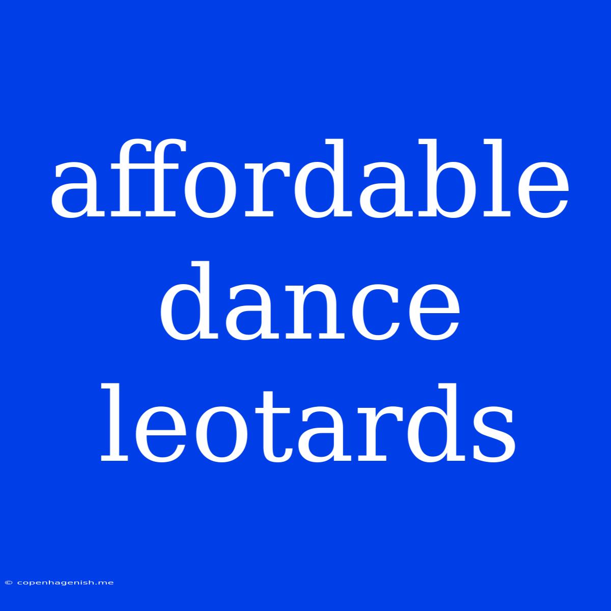 Affordable Dance Leotards