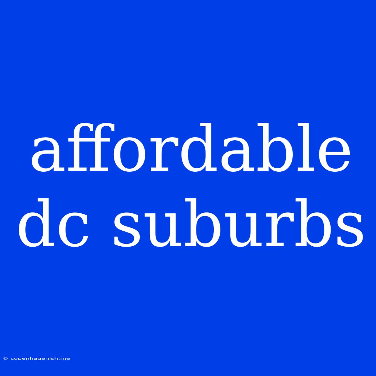 Affordable Dc Suburbs