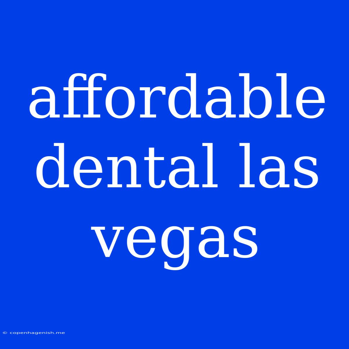 Affordable Dental Las Vegas