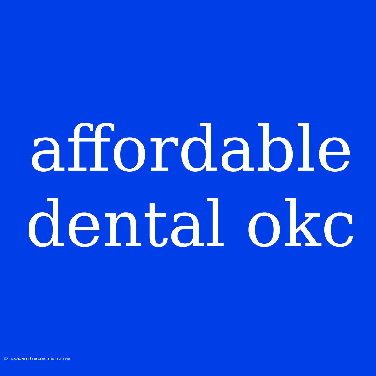 Affordable Dental Okc