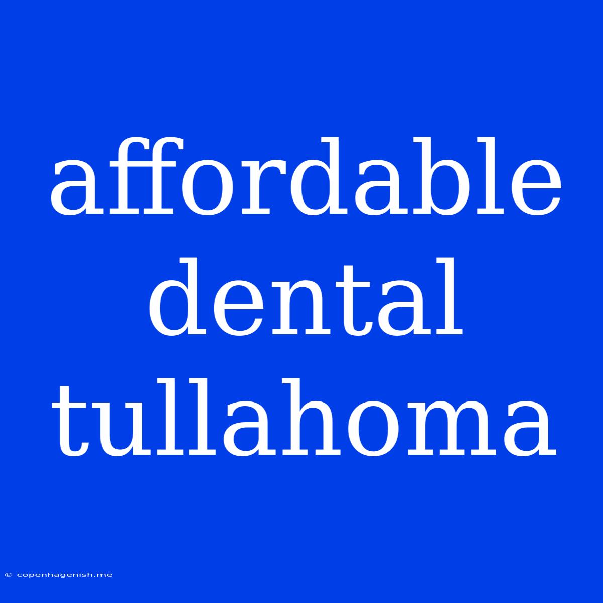 Affordable Dental Tullahoma