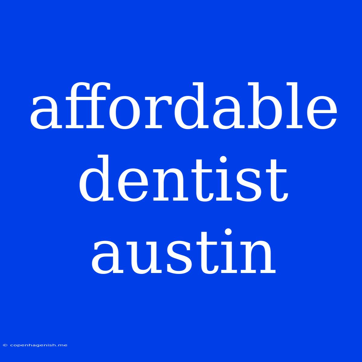 Affordable Dentist Austin