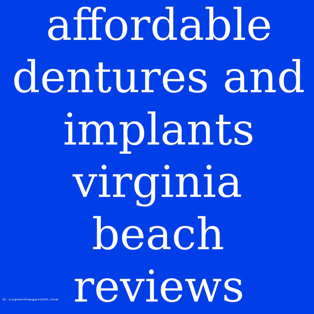 Affordable Dentures And Implants Virginia Beach Reviews