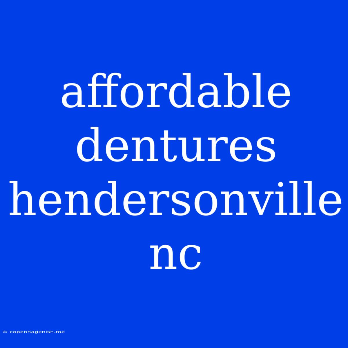 Affordable Dentures Hendersonville Nc