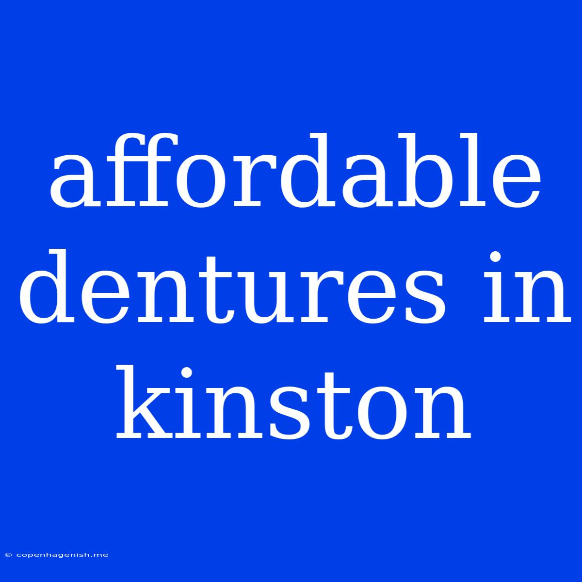 Affordable Dentures In Kinston