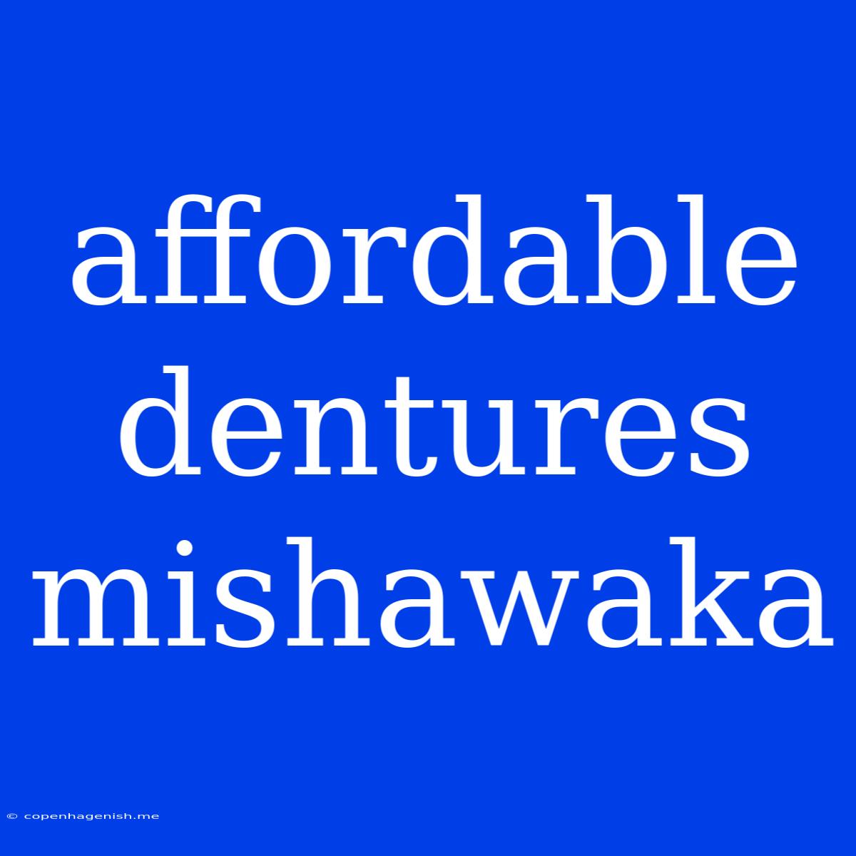 Affordable Dentures Mishawaka