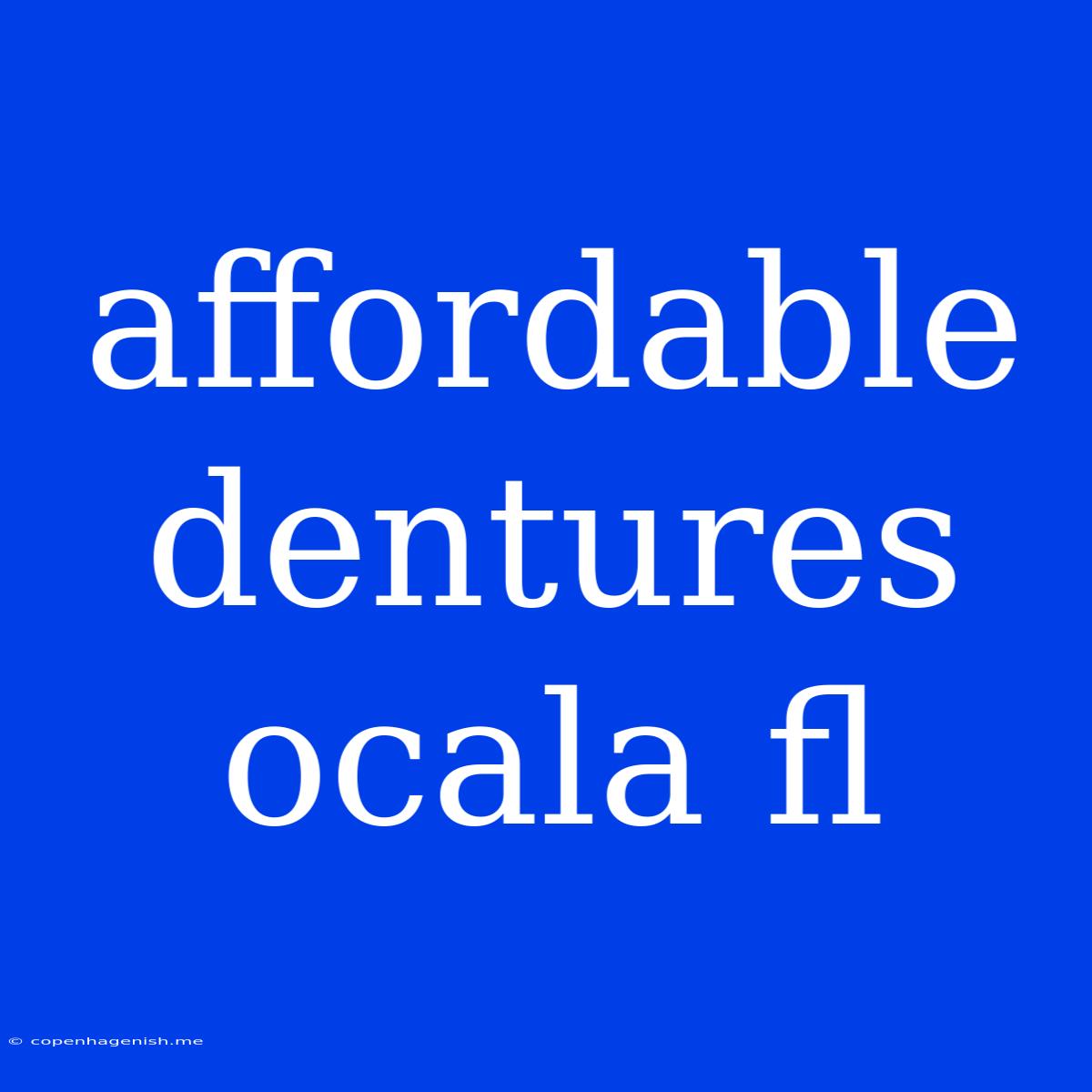 Affordable Dentures Ocala Fl