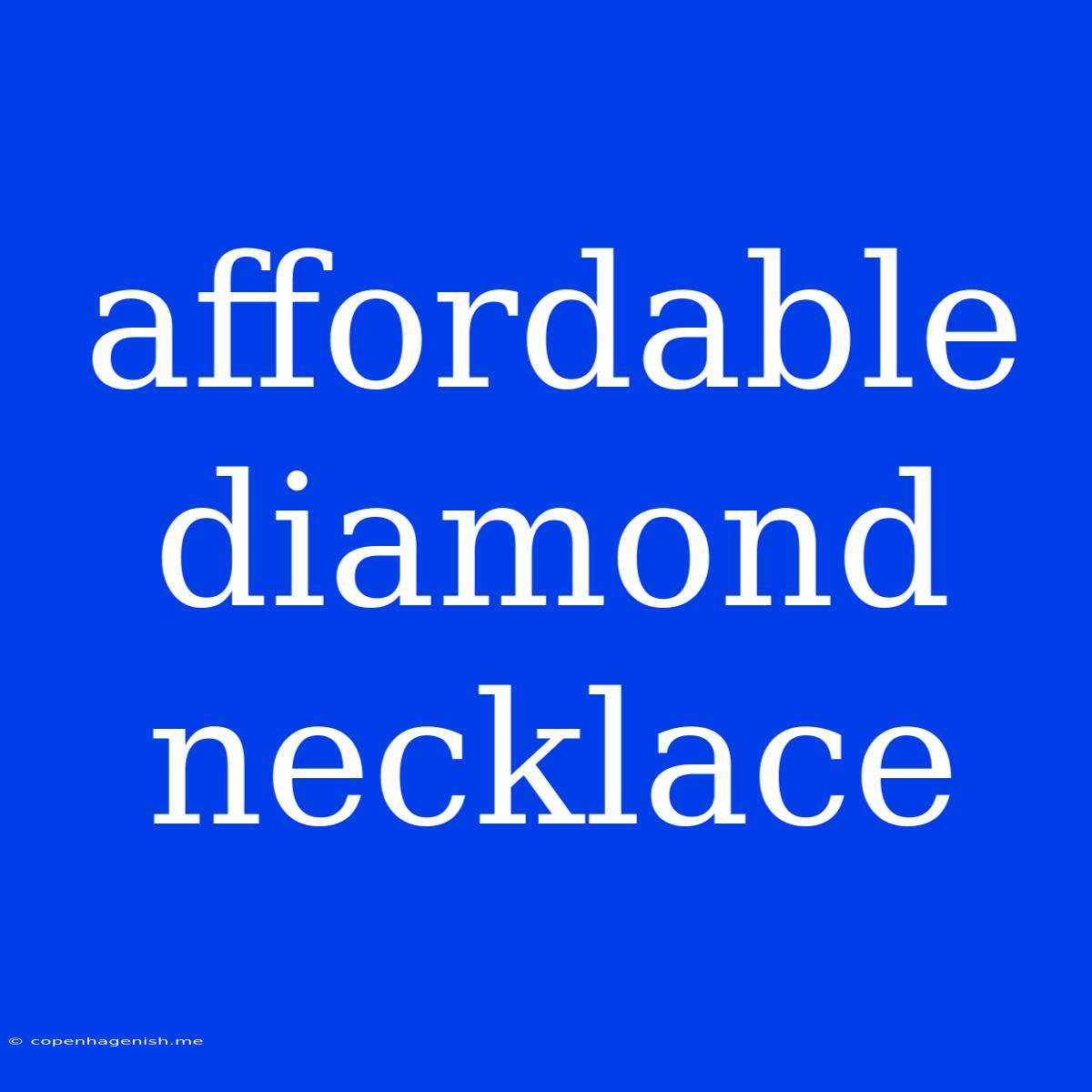 Affordable Diamond Necklace