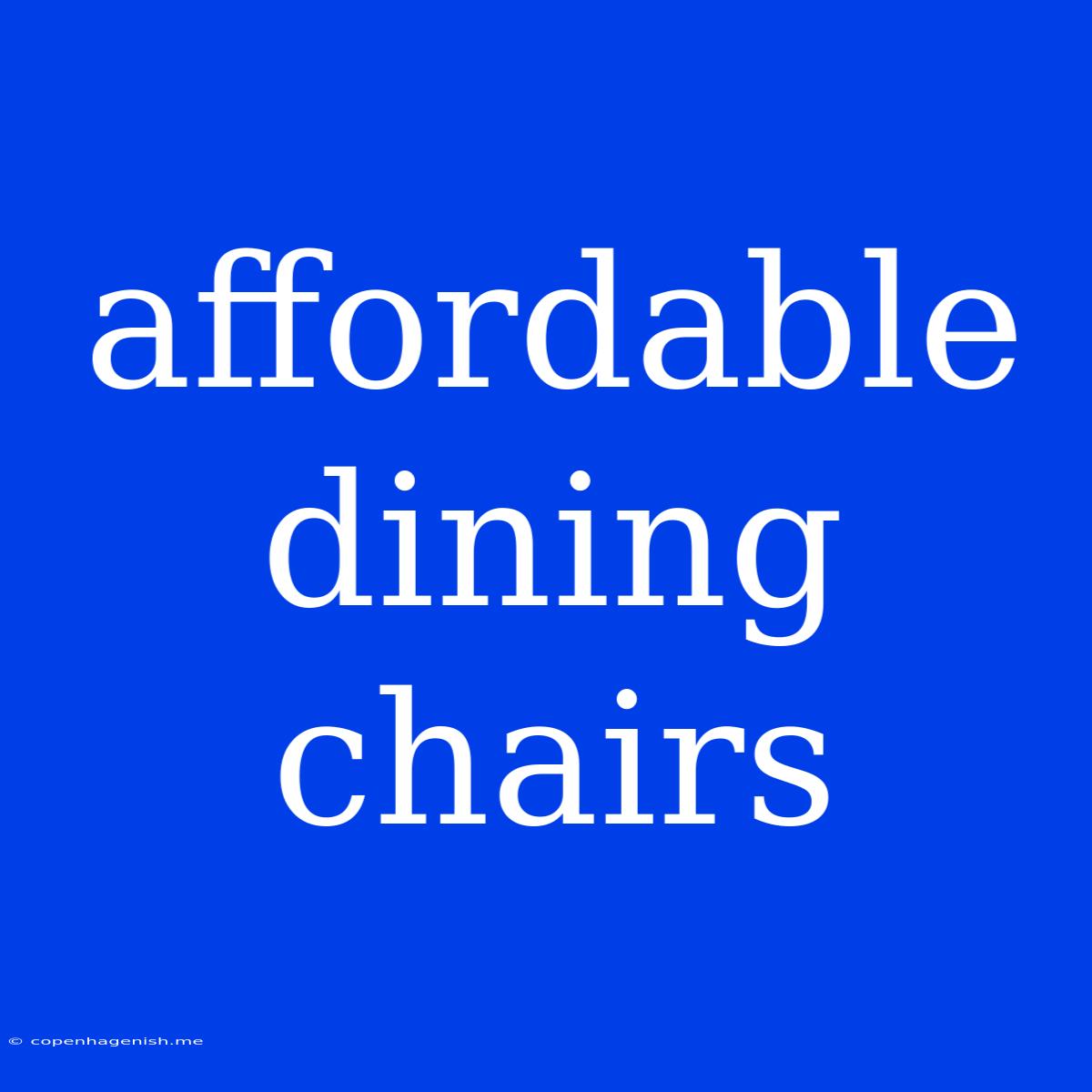 Affordable Dining Chairs