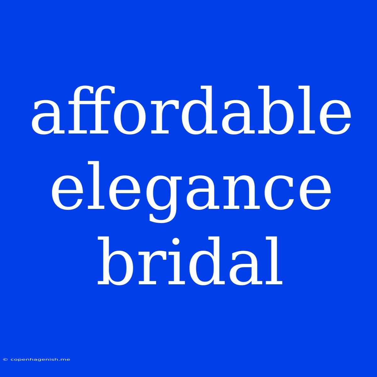 Affordable Elegance Bridal