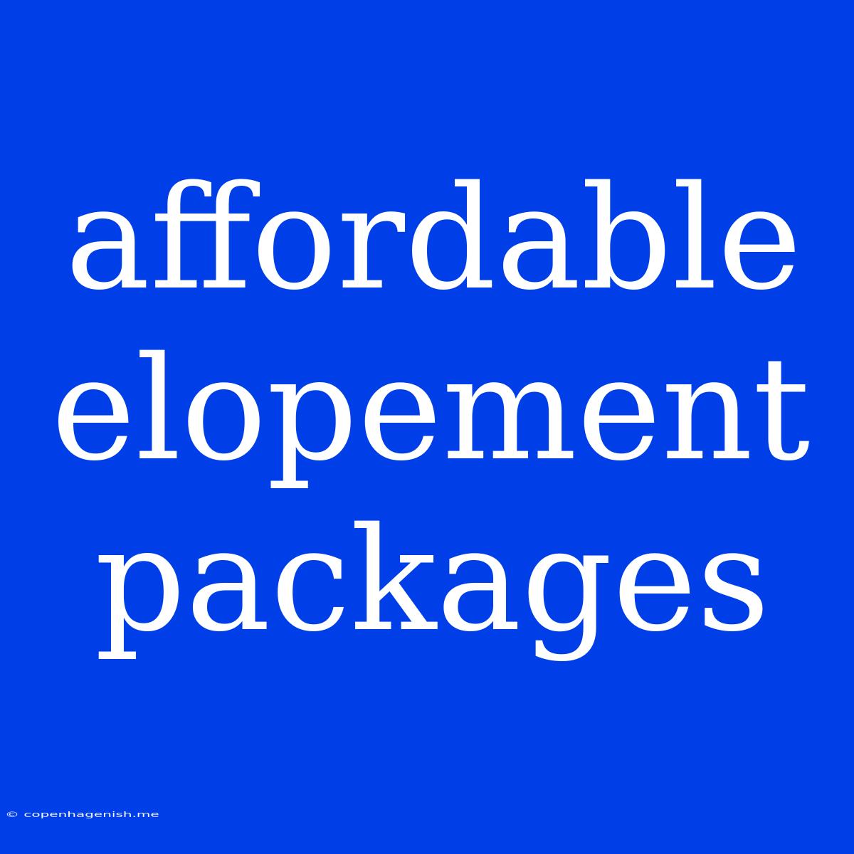 Affordable Elopement Packages