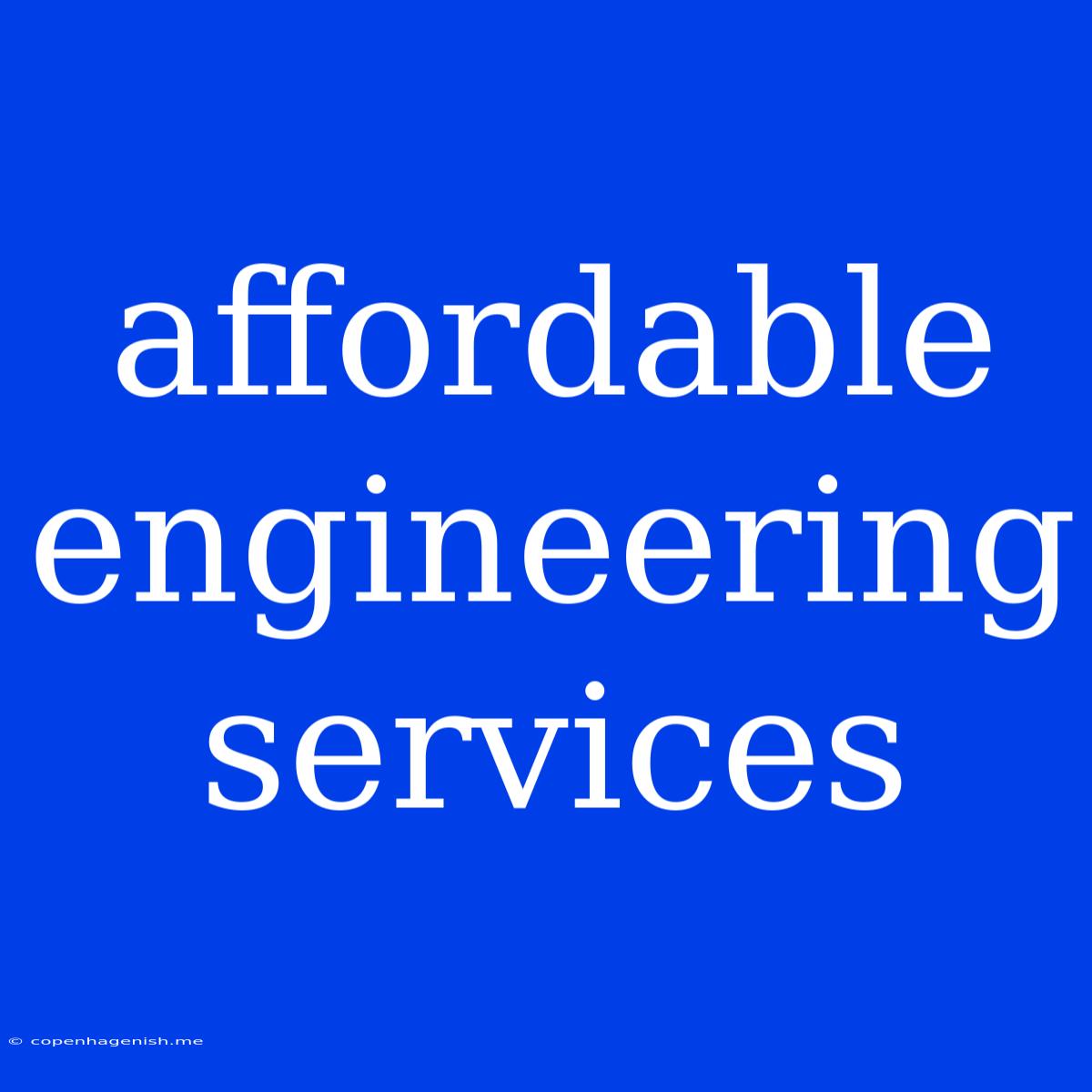 Affordable Engineering Services