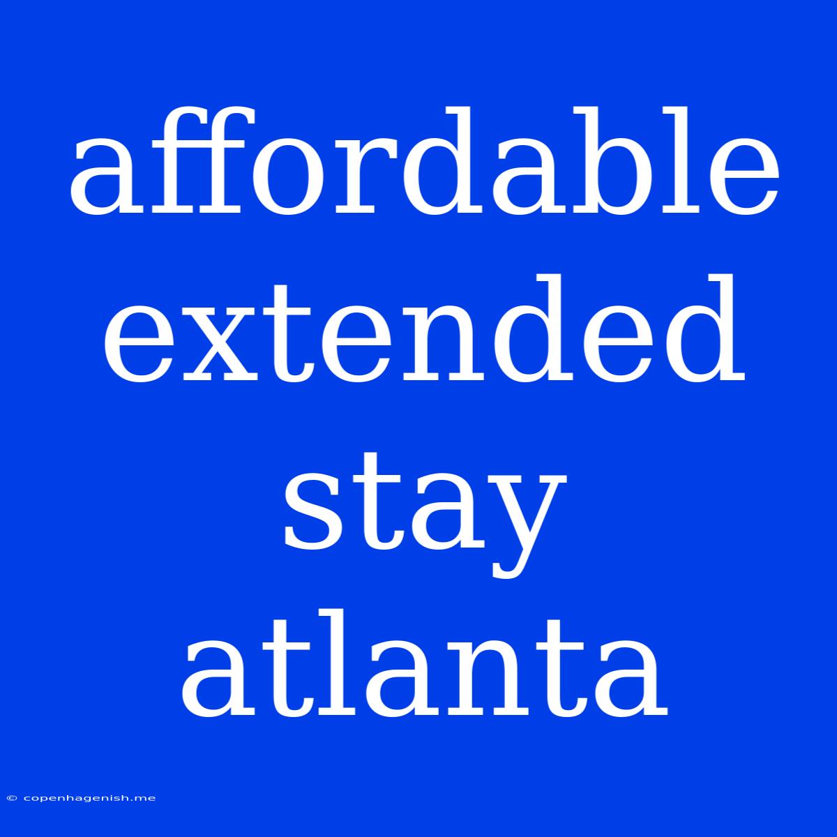 Affordable Extended Stay Atlanta