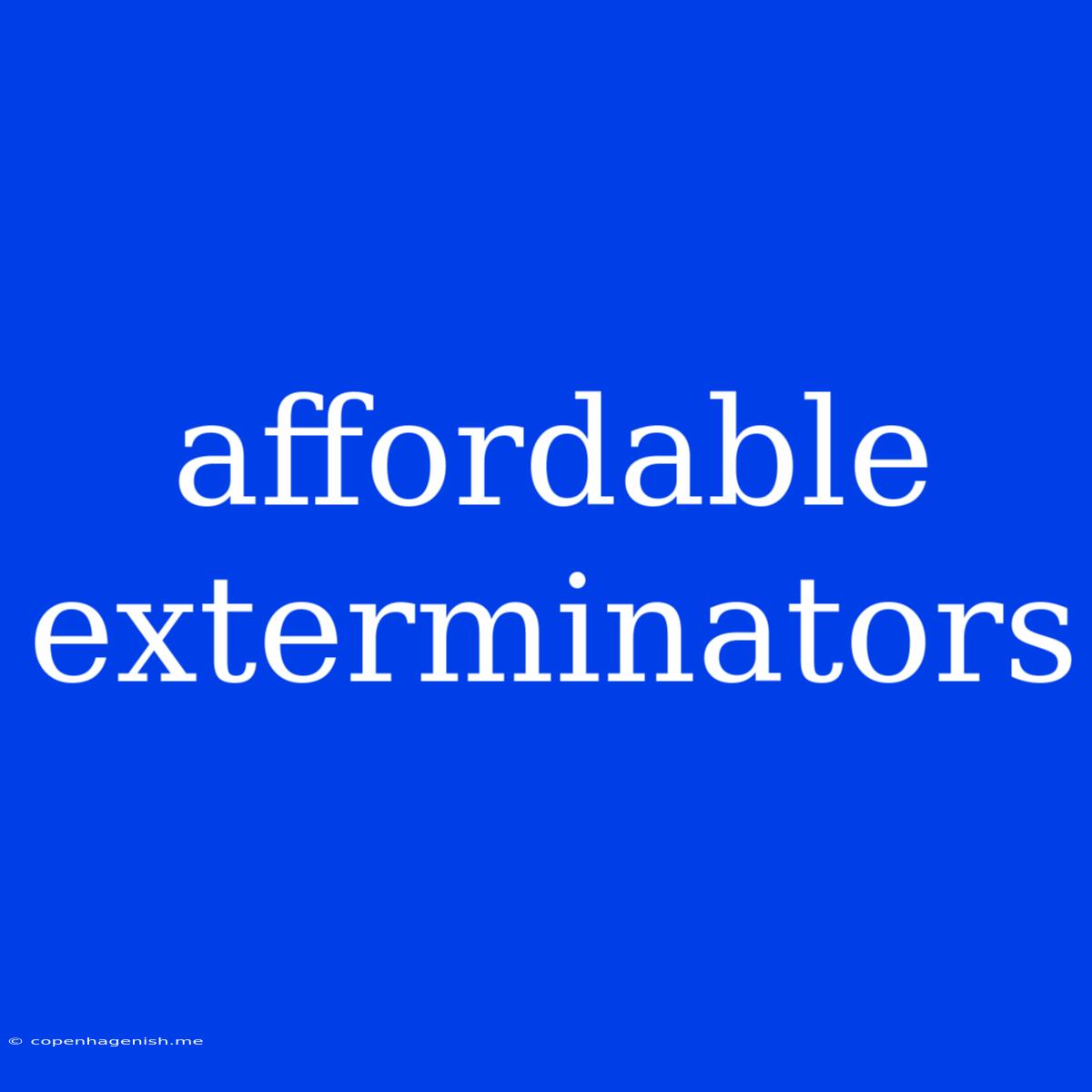 Affordable Exterminators