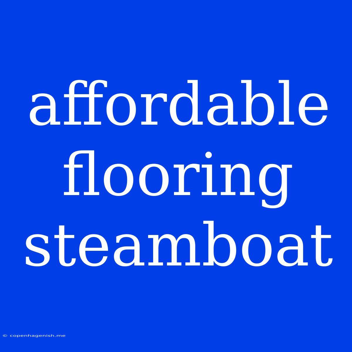 Affordable Flooring Steamboat