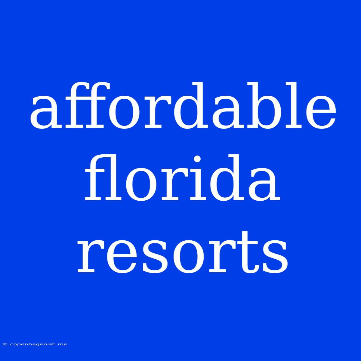 Affordable Florida Resorts