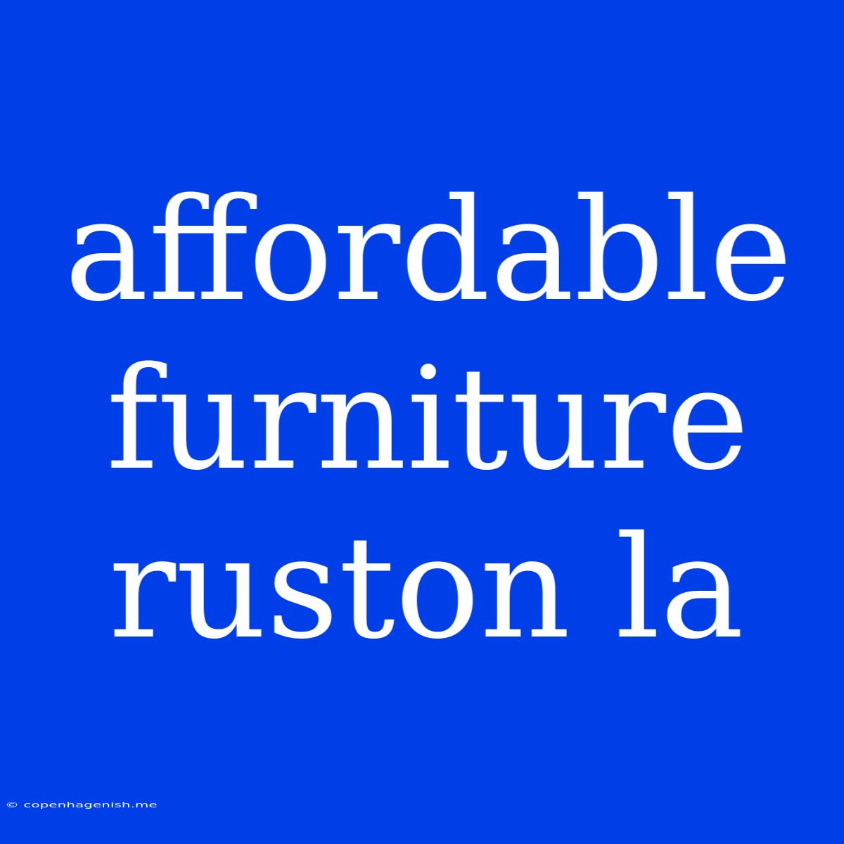 Affordable Furniture Ruston La