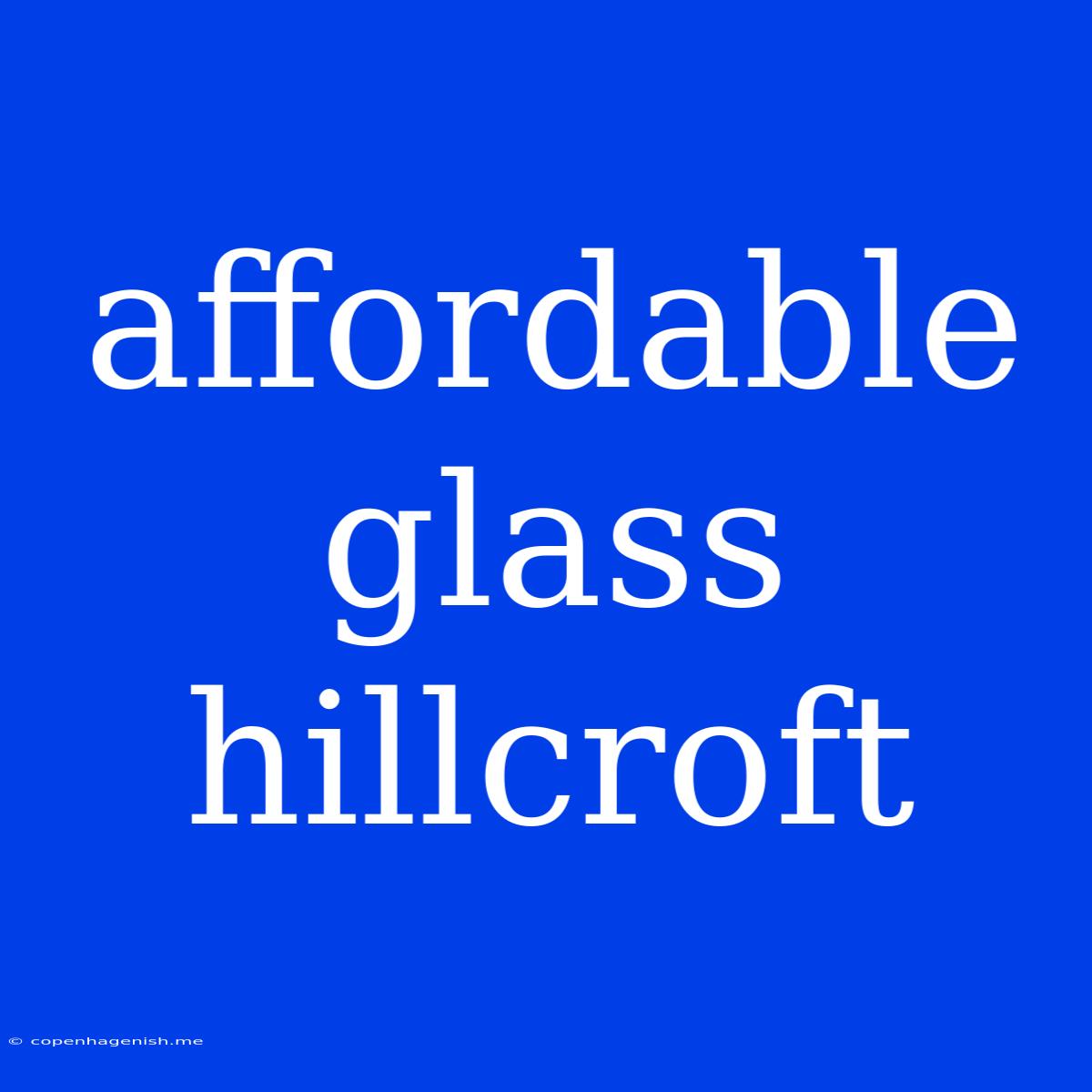 Affordable Glass Hillcroft