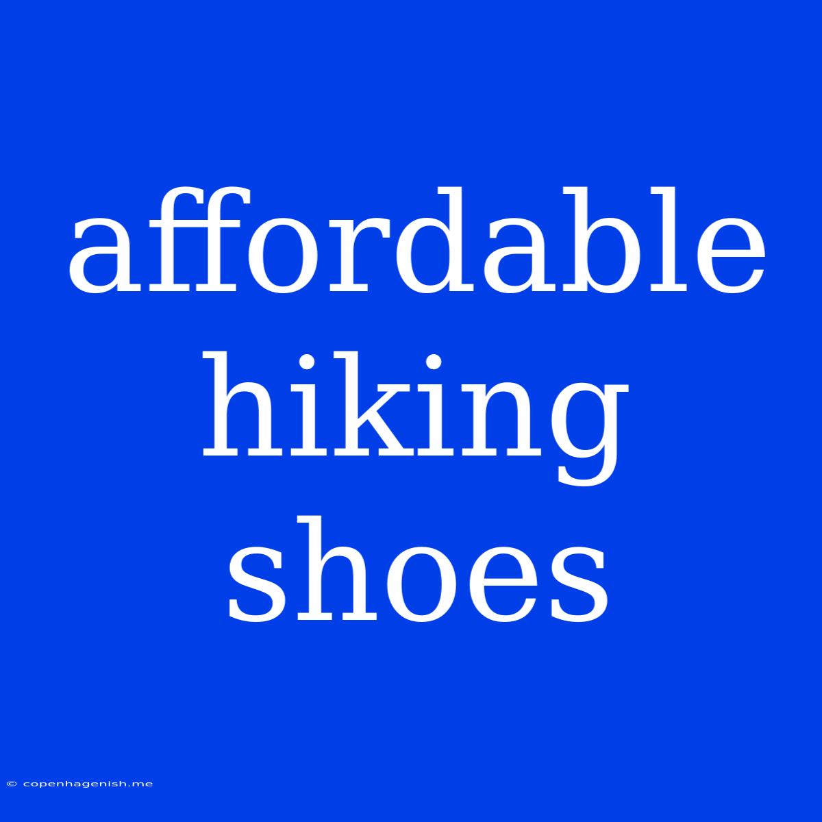 Affordable Hiking Shoes