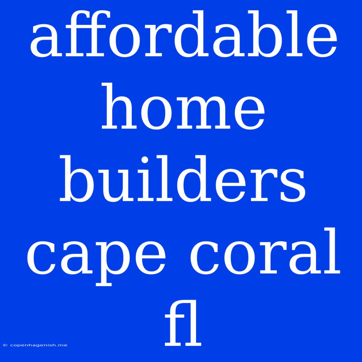 Affordable Home Builders Cape Coral Fl