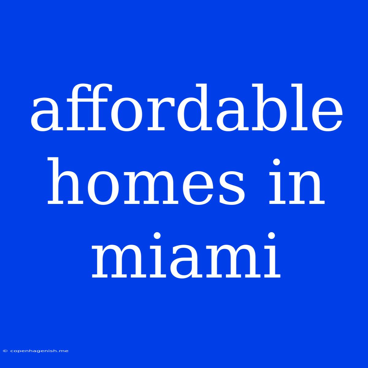 Affordable Homes In Miami