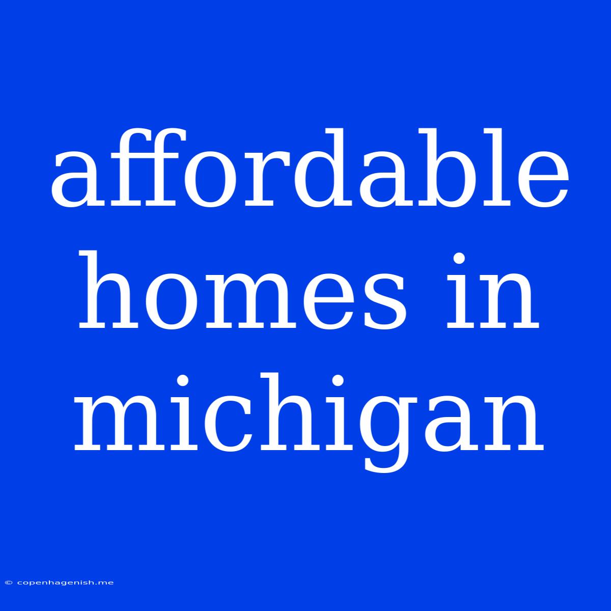 Affordable Homes In Michigan