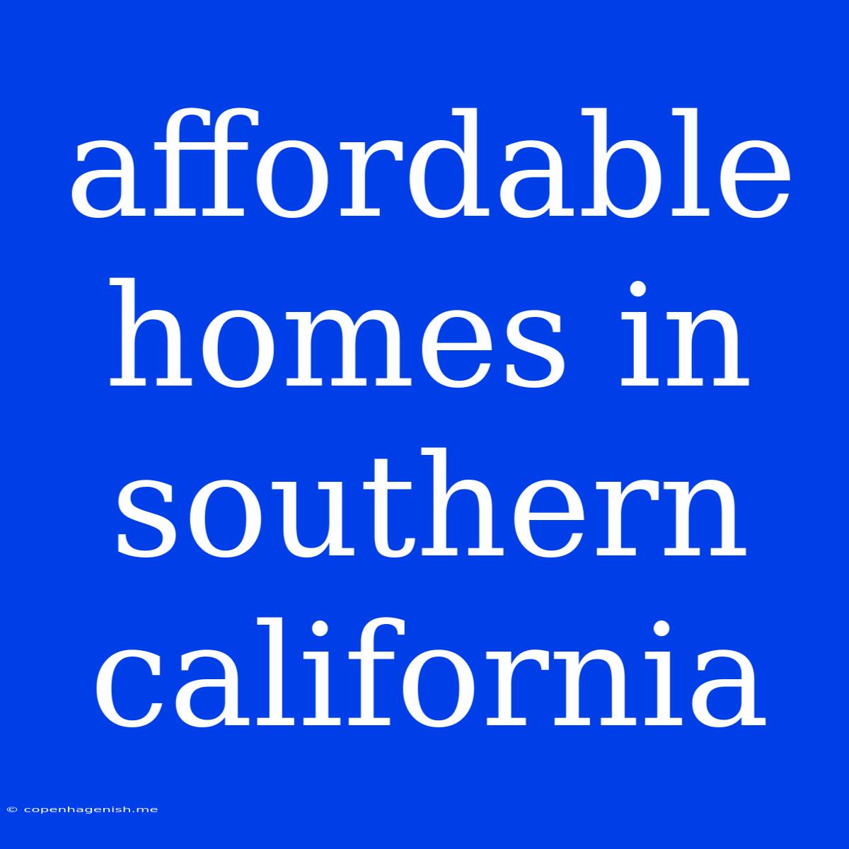 Affordable Homes In Southern California