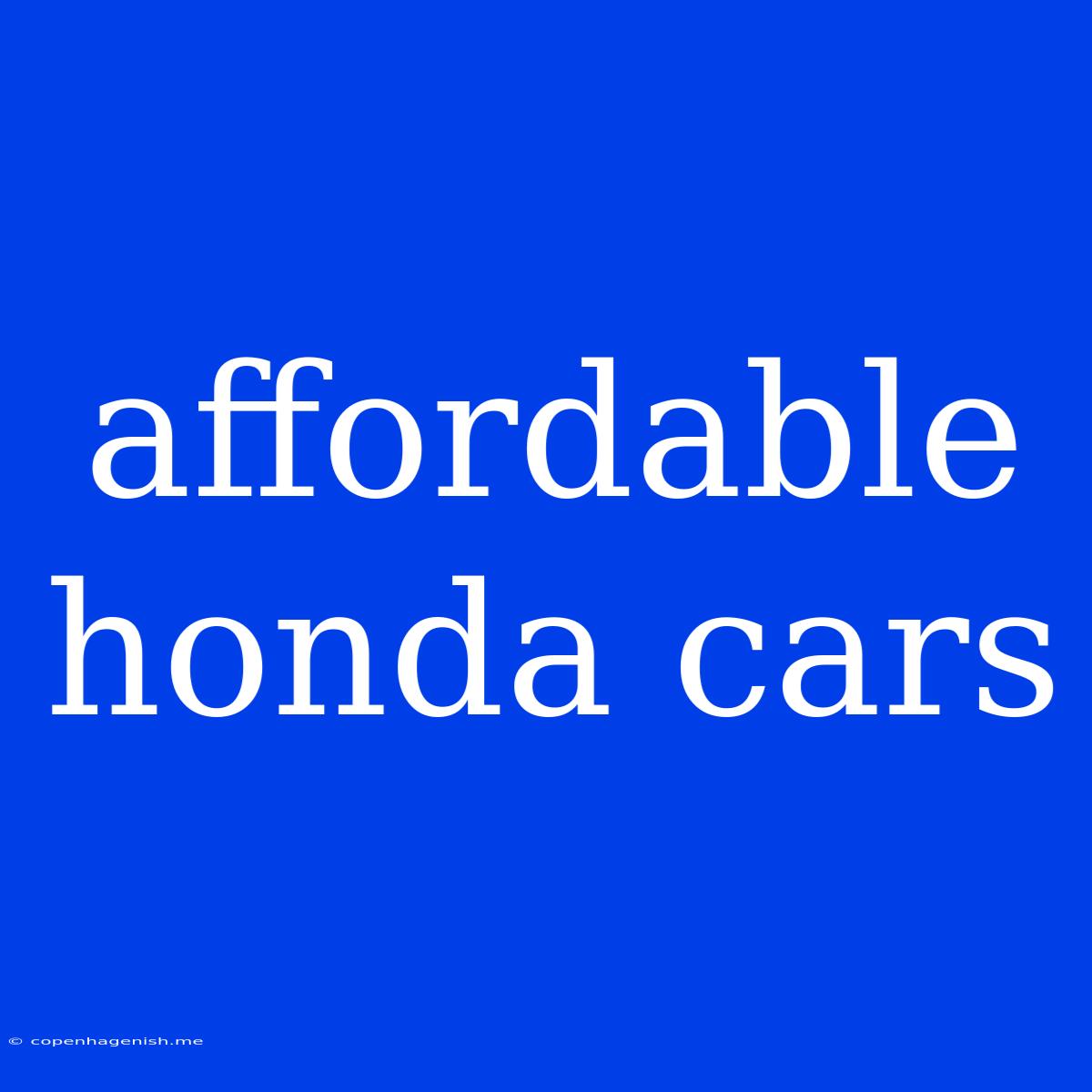 Affordable Honda Cars