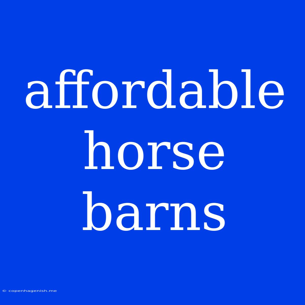 Affordable Horse Barns