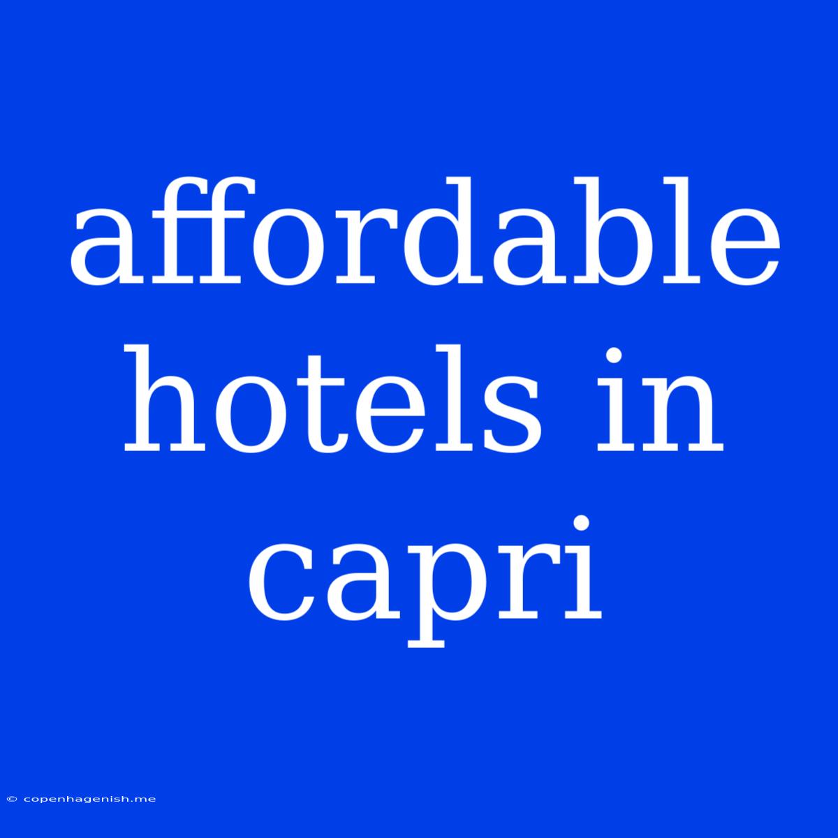 Affordable Hotels In Capri