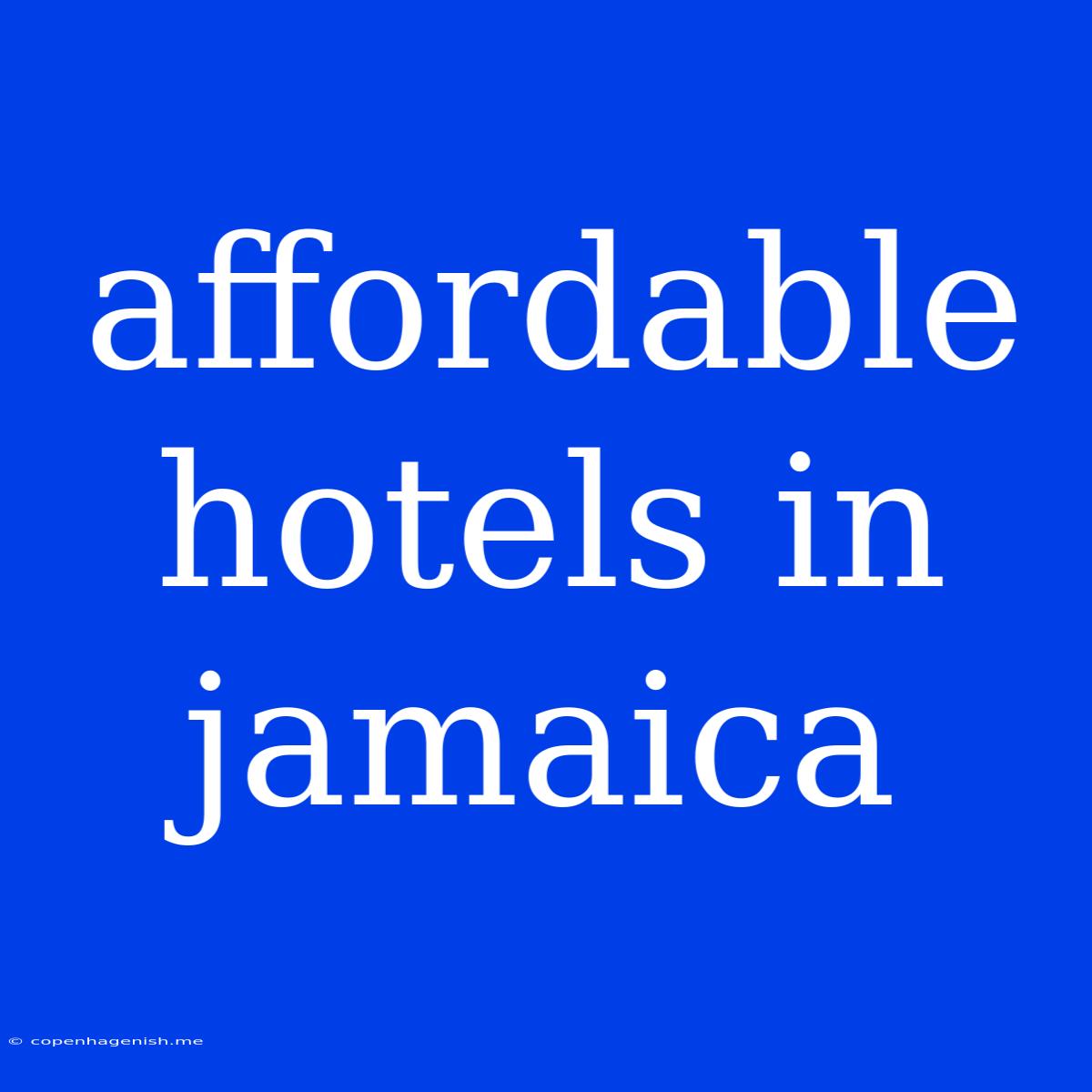 Affordable Hotels In Jamaica