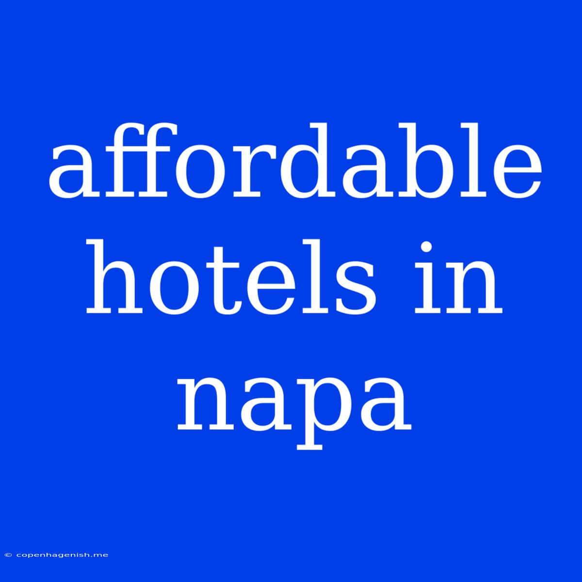 Affordable Hotels In Napa