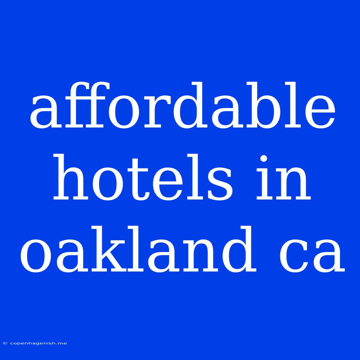 Affordable Hotels In Oakland Ca