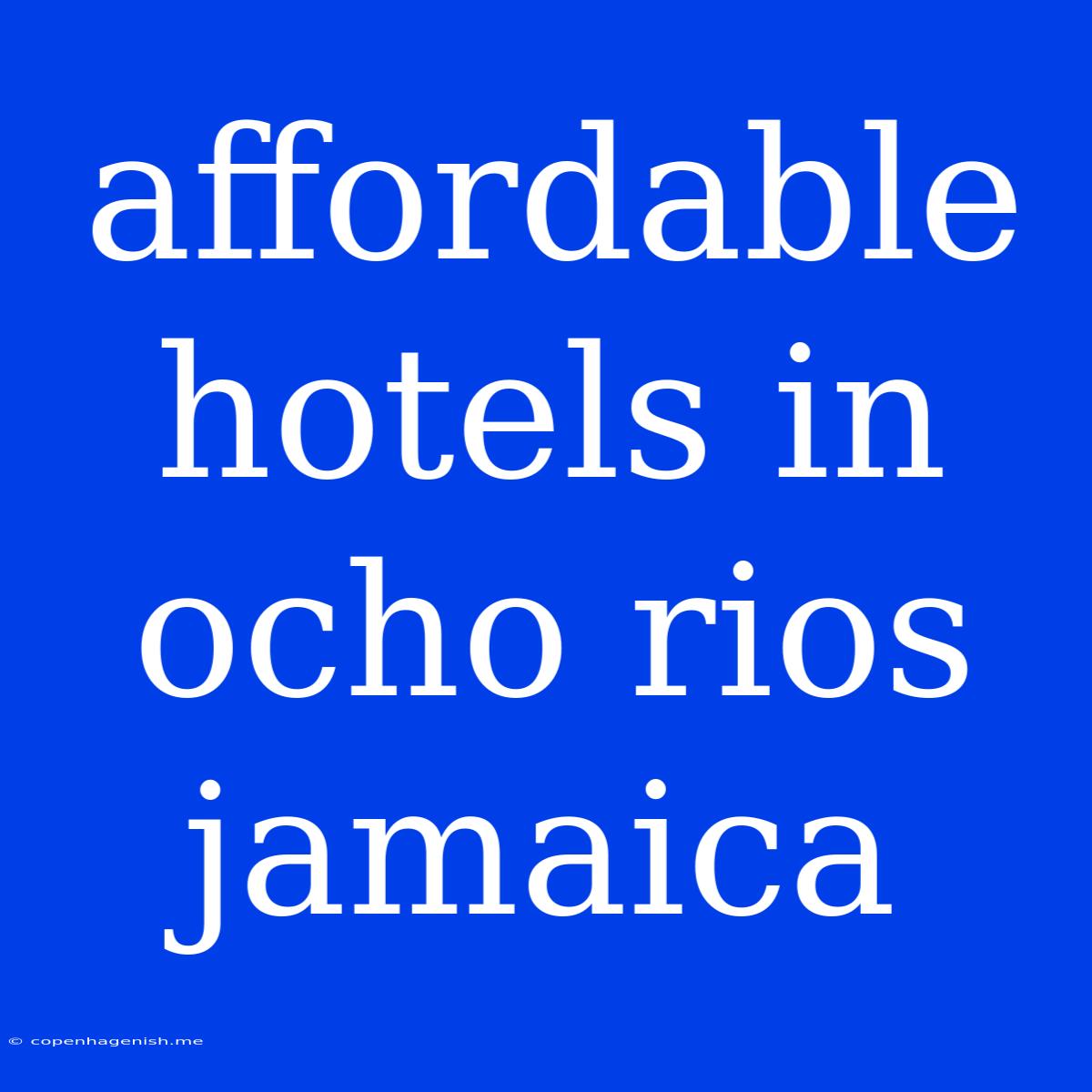 Affordable Hotels In Ocho Rios Jamaica