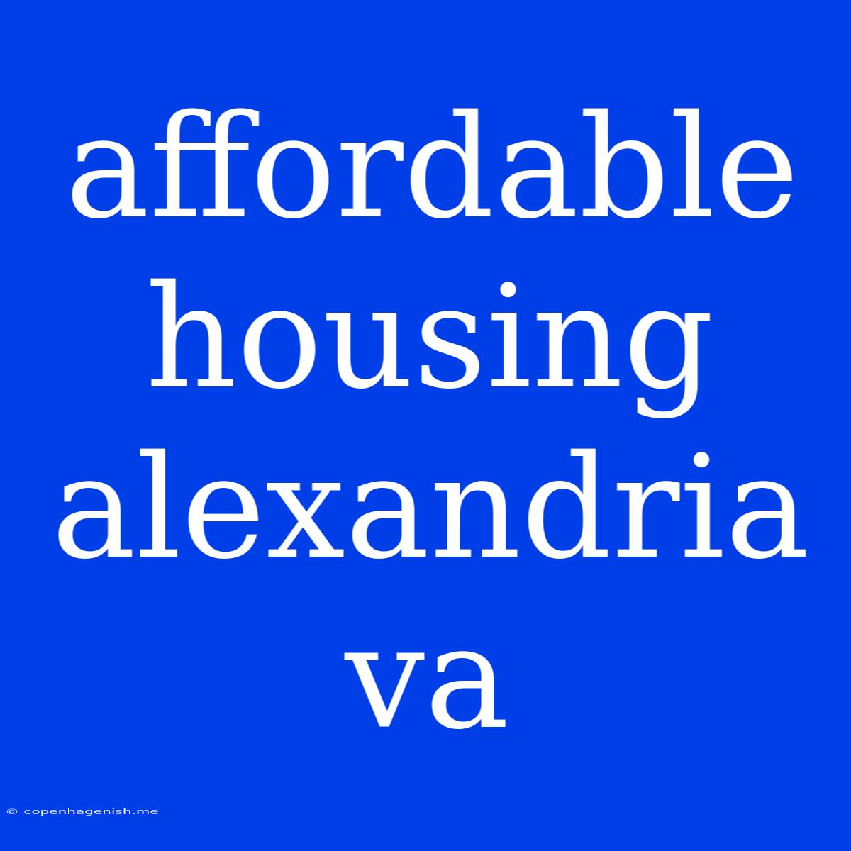 Affordable Housing Alexandria Va